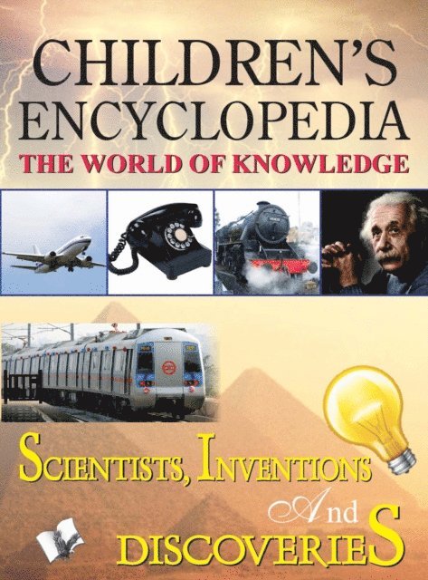 EDITORIAL BOARD - CHILDREN'S ENCYCLOPEDIA - SCIENTISTS, INVENTIONS AND DISCOVERIES, E-bok