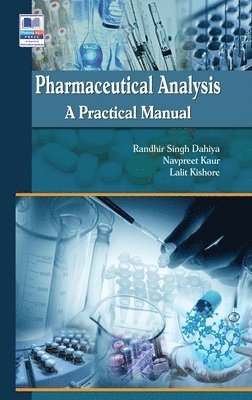 Randhir Singh Dahiya, Navpreet Kaur, Lalit Kishore - Pharmaceutical Analysis, Inbunden