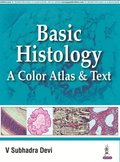 Basic Histology: A Color Atlas &; Text
