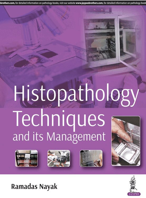 Ramadas Nayak - Histopathology Techniques and its Management, Häftad