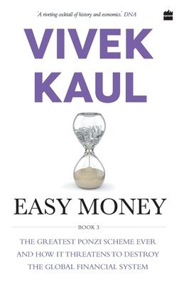 Vivek Kaul - Easy money, Häftad