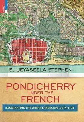 S Jeyaseela Stephen - Pondicherry under the French, Inbunden. Tillgänglighet: Lägg i varukorg