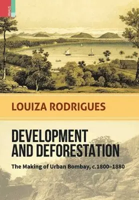 Louiza Rodrigues - Development and Deforestation, Inbunden. Tillgänglighet: Lägg i varukorg