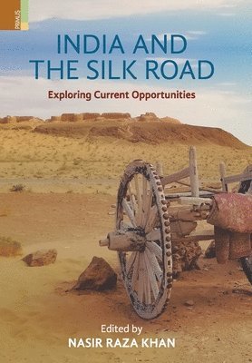 Nasir Raza Khan - India and the Silk Road, Inbunden. Tillgänglighet: Lägg i varukorg