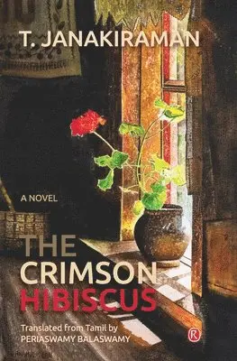 T Janakiraman - Crimson Hibiscus, Häftad. Tillgänglighet: Lägg i varukorg