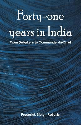 Frederick Sleigh Roberts - Forty-one years in India, Häftad. Tillgänglighet: Lägg i varukorg