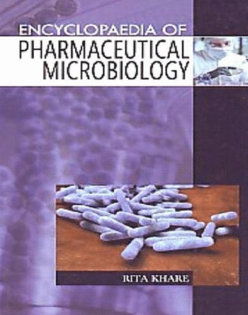 Rita Khare - Encyclopaedia Of Pharmaceutical Microbiology, E-bok