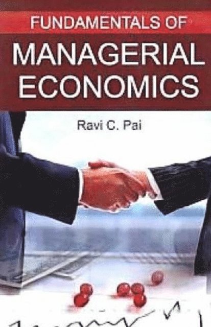 Ravi C. Pai - Fundamentals Of Managerial Economics, E-bok