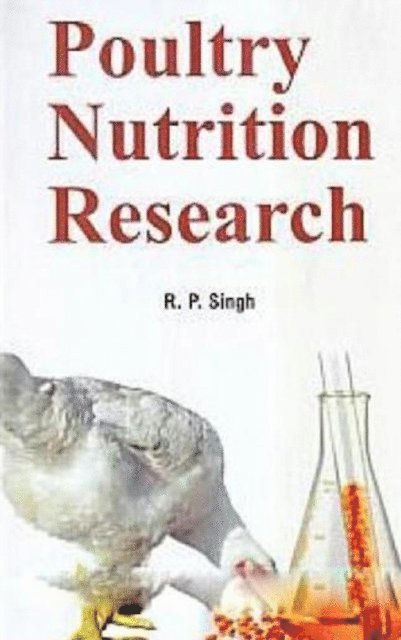 R. P. Singh - Poultry Nutrition Research, E-bok