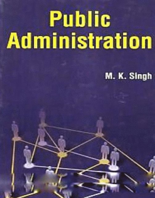 M. K. Singh - Public Administration, E-bok