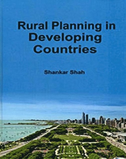 Shankar Sah - Rural Planning In Developing Countries, E-bok