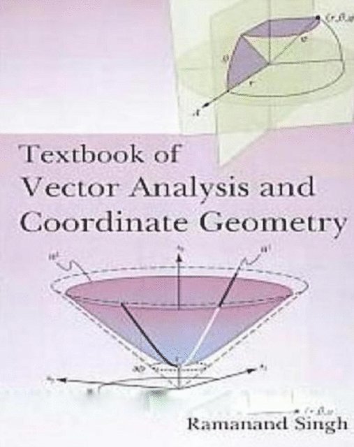 Ramanand Singh - Textbook Of Vector Analysis And Coordinate Geometry, E-bok