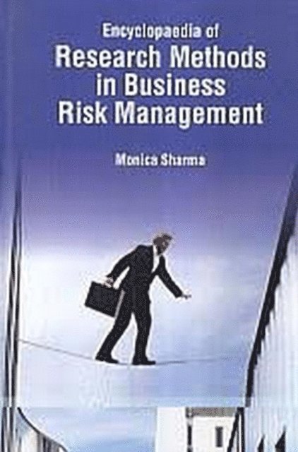 Monica Sharma - Encyclopaedia Of Research Methods In Business Risk Management, Competency Framework For Business Risk Management, E-bok