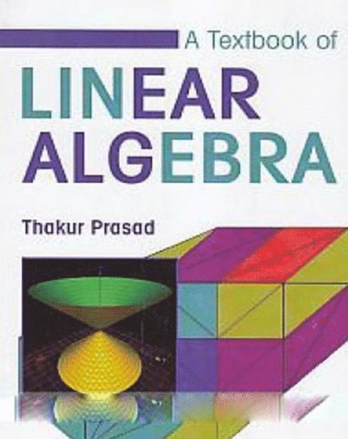 Dr. Thakur Prasad - Textbook Of Linear Algebra, E-bok