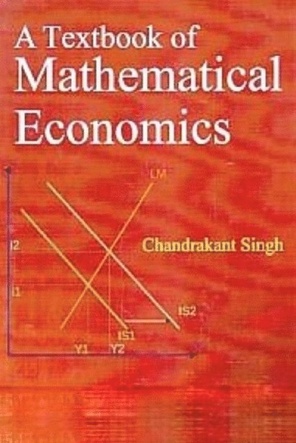 Dr. Chandrakant Singh - Textbook of Mathematical Economics, E-bok