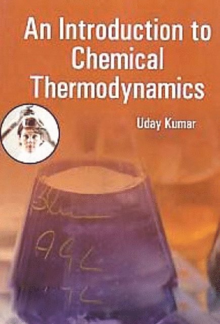 Dr. Uday Kumar - Introduction To Chemical Thermodynamics, E-bok