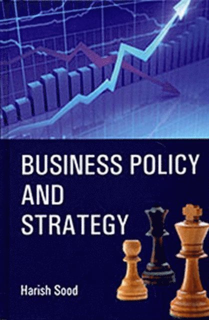 Dr. Harish Sood - Business Policy and Strategy, E-bok