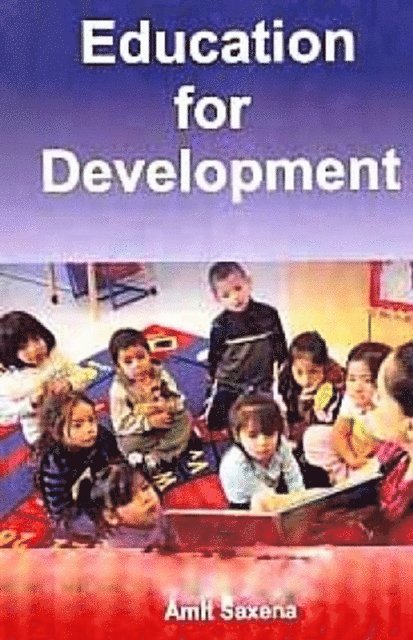 Amit Saxena - Education For Development, E-bok
