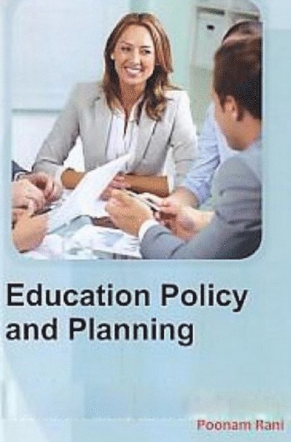 Poonam Rani - Education Policy And Planning, E-bok