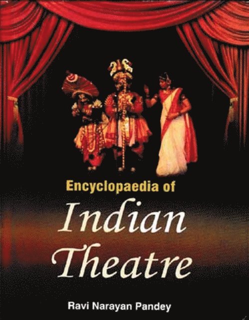 Ravi Narayan Pandey - Encyclopaedia Of Indian Theatre, E-bok