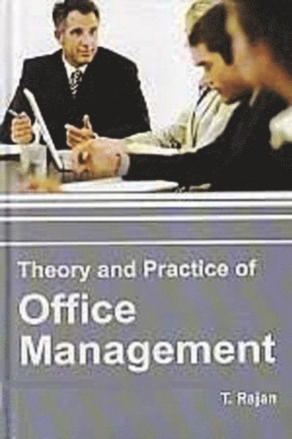 T. Rajan - Theory And Practice Of Office Management, E-bok