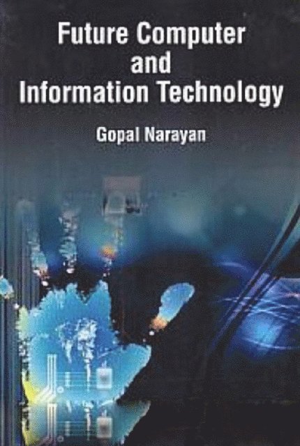Gopal Narayan - Future Computer And Information Technology, E-bok