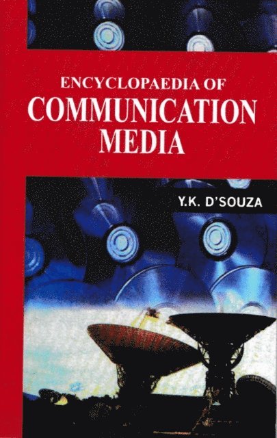 Y. K. D'souza - Encyclopaedia of Communication Media, E-bok