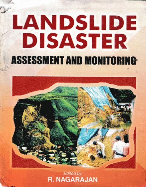 R. Nagarajan - Landslide Disaster Assessment And Monitoring, E-bok