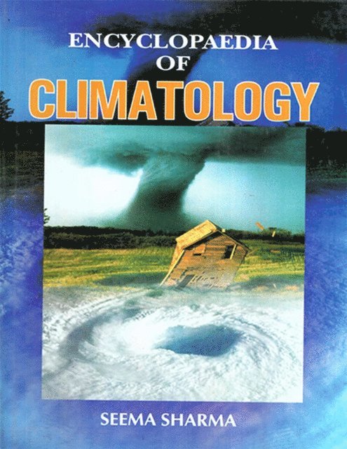 Seema Sharma - Encyclopaedia of Climatology, E-bok