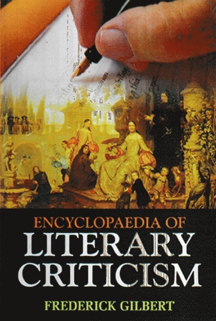 Frederick Gilbert - Encyclopaedia of Literary Criticism, E-bok