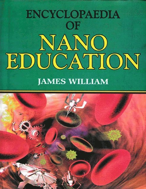 James William - Encyclopaedia of Nano Education, E-bok