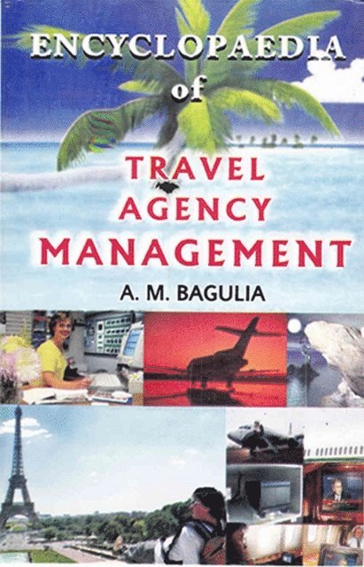 A. M. Bagulia - Encyclopaedia of Travel Agency Management, E-bok