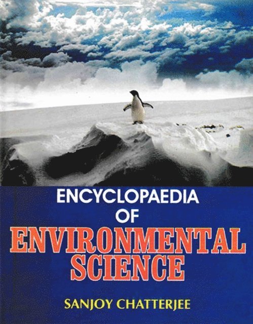Sanjoy Chatterjee - Encyclopaedia of Environmental Science, E-bok