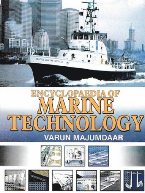 Varun Majumdaar - Encyclopaedia Of Marine Technology, E-bok
