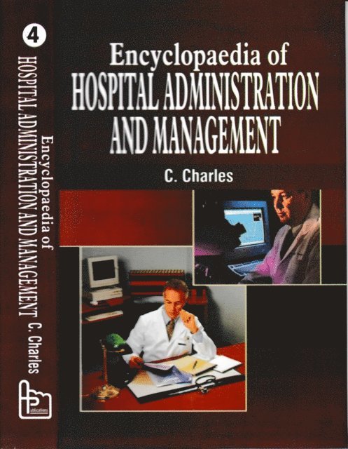 C. Charles - Encyclopaedia of Hospital Administration and Management (Hospital Rules and Regulations), E-bok