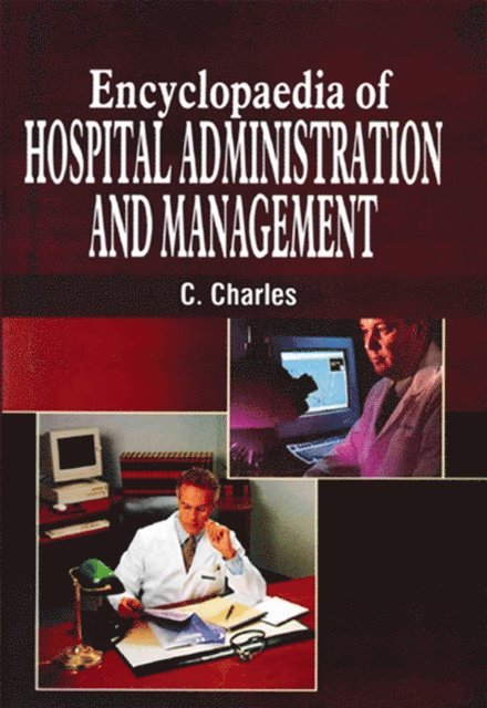 C. Charles - Encyclopaedia of Hospital Administration and Management (Hospital Counseling and Rehabilitation), E-bok