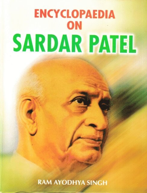 Ram Ayodhya Singh - Encyclopaedia on Sardar Patel, E-bok