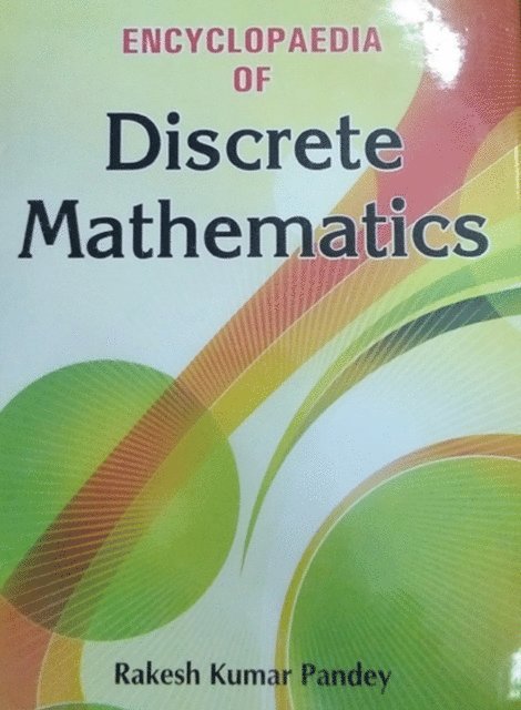 R. K. Pandey - Encyclopaedia Of Discrete Mathematics, E-bok