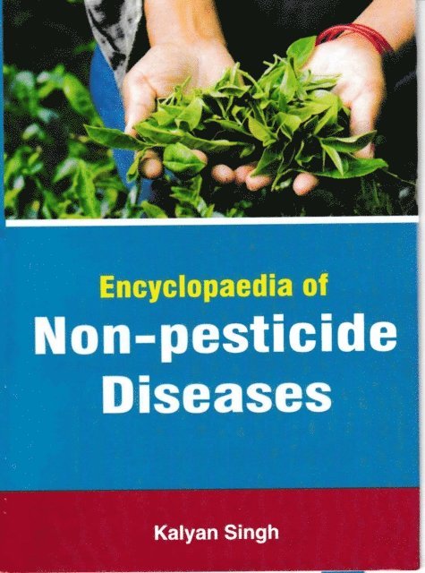 Kalyan Singh - Encyclopaedia Of Non-Pesticide Diseases, E-bok