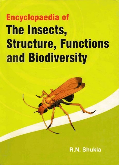Dr. R. N. Shukla - Encyclopaedia Of the Insects, Structure, Functions And Biodiversity, E-bok