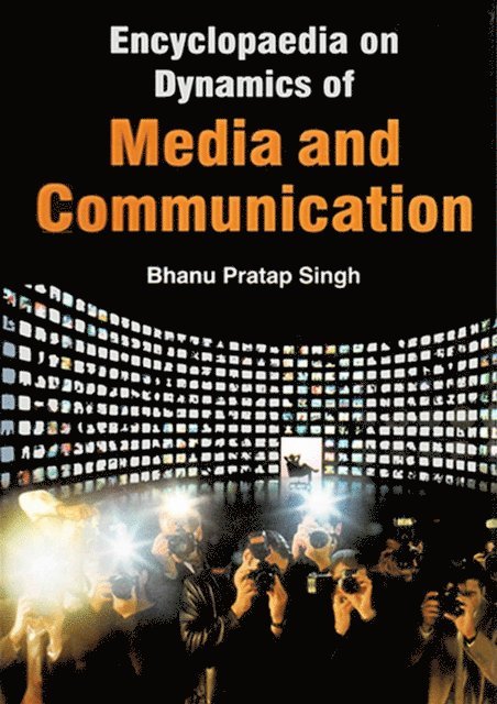 Bhanu Pratap Singh - Encyclopaedia on Dynamics of Media and Communication (News Writing), E-bok. Tillgänglighet: Lägg i varukorg