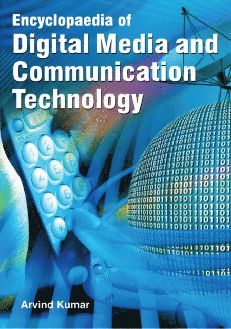 Dr. Arvind Kumar - Encyclopaedia of Digital Media and Communication Technology (Media Clips), E-bok