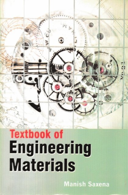 Manish Saxena - Textbook of Engineering Materials, E-bok