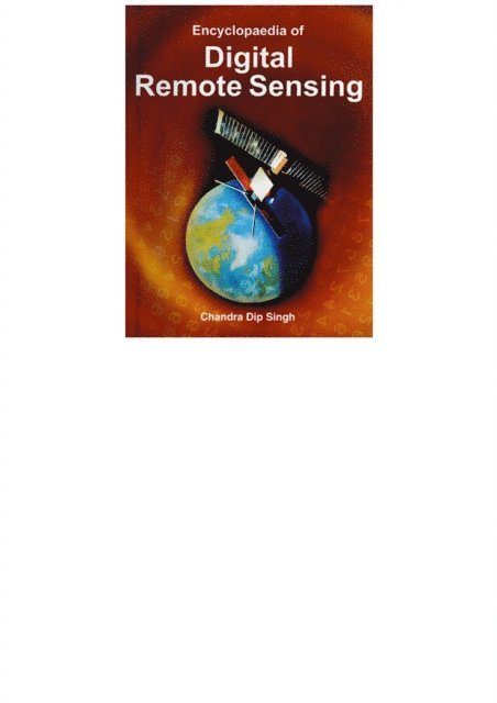 Dr. Chandra Dip Singh - Encyclopaedia Of Digital Remote Sensing Volume-1, E-bok