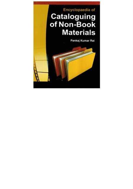 Pankaj Kumar Rai - Encyclopaedia of Cataloguing of Non-Book Materials, E-bok