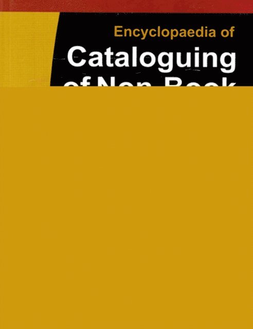 Pankaj Kumar Rai - Encyclopaedia of Cataloguing of Non-Book Materials, E-bok