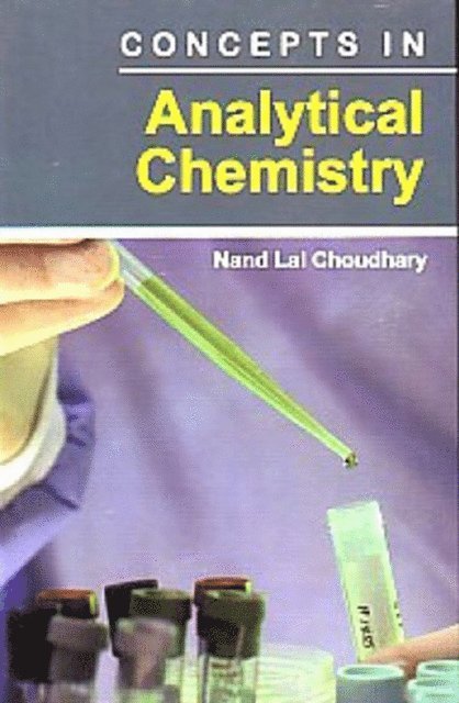 Dr. Nand Lal Choudhary - Concepts In Analytical Chemistry, E-bok