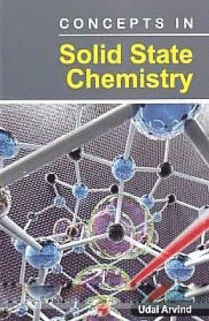 Udai Arvind - Concepts In Solid State Chemistry, E-bok