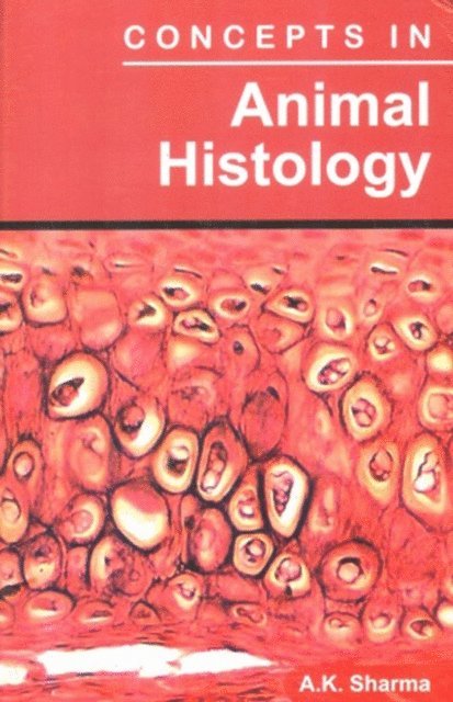 A. K. Sharma - Concepts In Animal Histology, E-bok