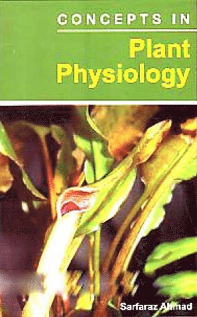 Sarfaraz Ahmad - Concepts In Plant Physiology, E-bok